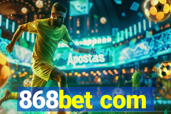 868bet com